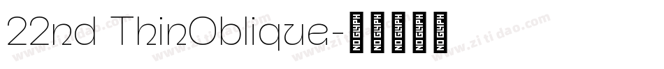 22nd ThinOblique字体转换